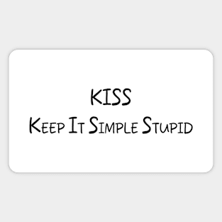 Simplicity in Text: 'KISS: Keep it simple stupid Magnet